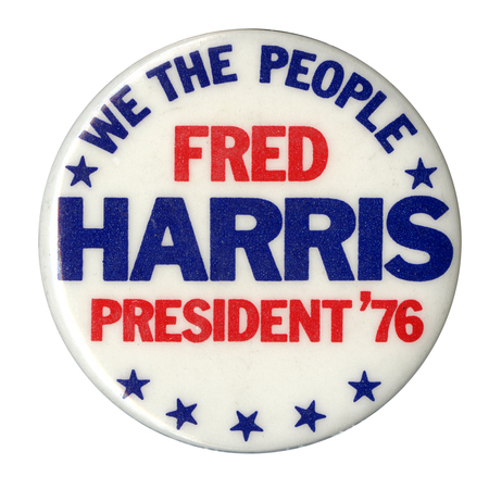 Round, white button with blue stars and red and blue text reading "WE THE PEOPLE FRED HARRIS PRESIDENT '76"