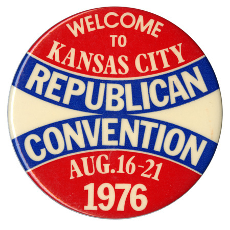 Round button with bands of red, white, and blue. White text reads "WELCOME TO KANSAS CITY REPUBLICAN CONVENTION AUG. 16-21 1976"