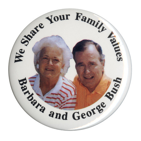 Round, white button with a color photograph of Barbara and George H. W. Bush. Black text reads "We Share Your Family Values Barbara and George Bush"