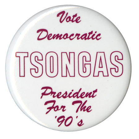 Round, white button with black text reading "Vote Democratic TSONGAS President For The '90's"