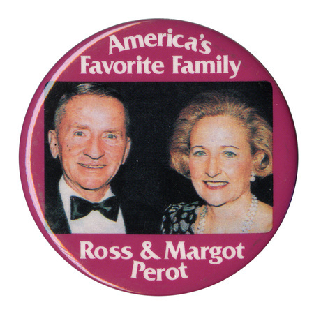 Round, red button with a color photograph of Ross and Margot Perot. White text reads "America's Favorite Family Ross & Margot Perot."