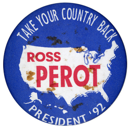 Round, blue button with an outline of the United States in white. White and red text reads "TAKE YOUR COUNTRY BACK ROSS PEROT PRESIDENT '92"