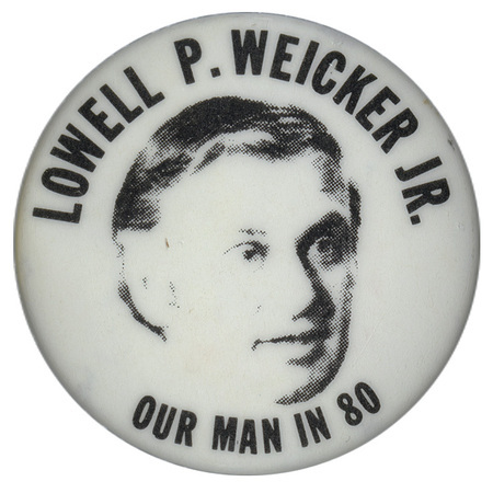 Round, white button with a black and white photograph of Lowell P. Weicker, Jr., and black text reading "LOWELL P. WEICKER JR. OUR MAN IN 80"