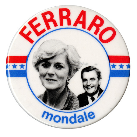 Round, white button with black and white photographs of Geraldine Ferraro and Walter Mondale. Red and blue text reads "FERRARO mondale"