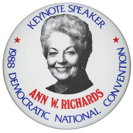 Round, white button with a black and white photograph of Ann W. Richards. Blue and red text reads "KEYNOTE SPEAKER ANN W. RICHARDS 1988 DEMOCRATIC NATIONAL CONVENTION"