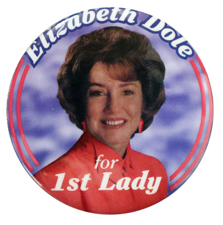 Round button with a color photograph of Elizabeth Dole on a cloudy blue background. White text reads "Elizabeth Dole for 1st Lady"