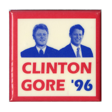 Square, white button with a red border and blue and white photographs of Bill Clinton and Al Gore. Red and blue text reads "CLINTON GORE '96"