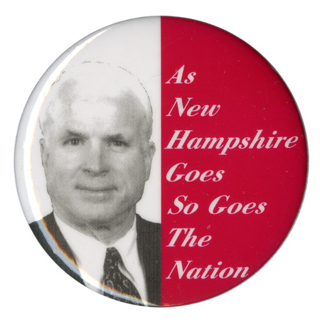 Round button with a white section containing a black and white photograph of John McCain and a red section with white text reading "As New Hampshire Goes So Goes The Nation"