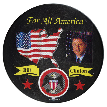 Round, black button with an outline of the United States in the red, white, and blue stars and stripes of the US flag; a color photograph of Bill Clinton, two red stars; and a seal with an eagle and shield on it. Yellow and black text reads "For All America Bill Clinton"