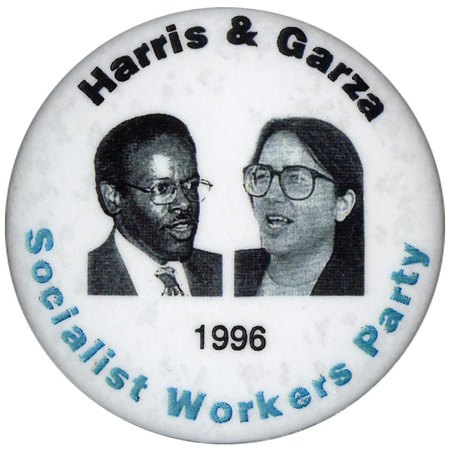Round, white button with black and white photographs of James Harris and Laura Garza. Black and blue text reads "Harris & Garza Socialist Workers Party 1996"