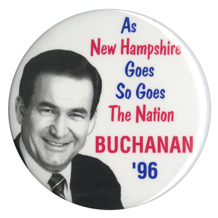 Round, white button with a black and white photograph of Pat Buchanan. Blue and red text reads "As New Hampshire Goes So Goes The Nation BUCHANAN '96"