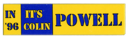 Rectangular, yellow and blue button with contrasting blue and yellow text reading "IN '96 IT'S COLIN POWELL"