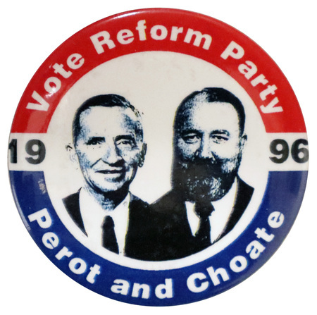 Round button with a red and blue border. In the center are black and white photographs of Ross Perot and Pat Choate. White and black text reads "Vote Reform Party Perot and Choate 1996"