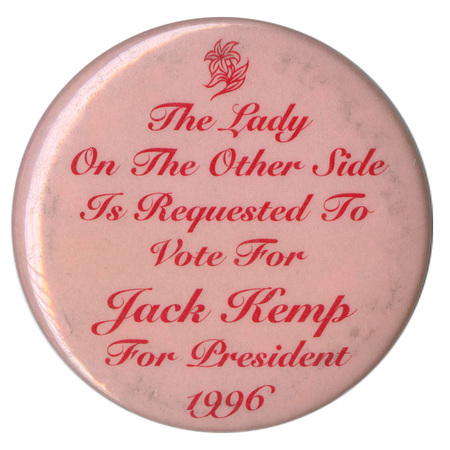 Round, pink button with a red illustration of a flower and red text reading "The Lady On The Other Side Is Requested To Vote For Jack Kemp For President 1996"