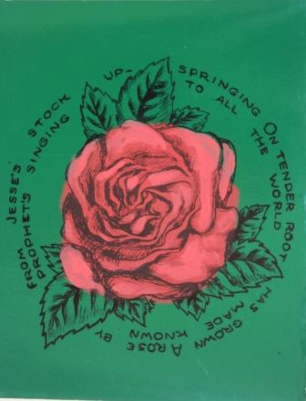 Silkscreen of a red rose on green paper. Text reads "Jesse's stock up-springing On tender root has grown A rose by prophet's singing to all the world made known."