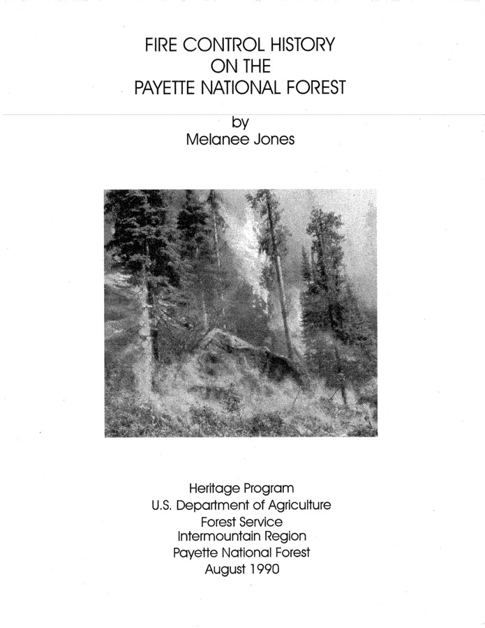 A history of fire on the Payette National Forest, including descriptions of Lookouts and Smokejumper bases and frequency of fires throughout the 70's and 80's, with a list of fires from 1944-1989 included at the end of the report.