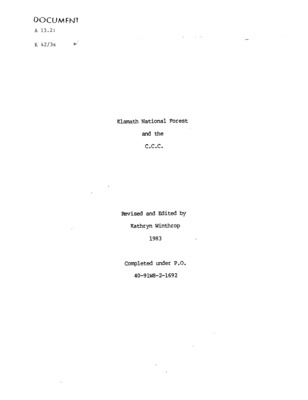 An overview of the history of the CCC, its purpose and how it was founded. Then the history of the CCC's presence and influence in the Klamath Nationl Forest, Southern Oregon, and Northern California is explained. Included as well are several lists of CCC camp locations and company assignments as well as a list of work projects done by the CCC in the area.