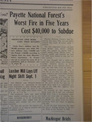 Summation of the Payette National Forest's most recent fire, a disastrous blaze cause by a railroad spark that destroyed 6,000 acres before it was put under control, 48 hours after it started.