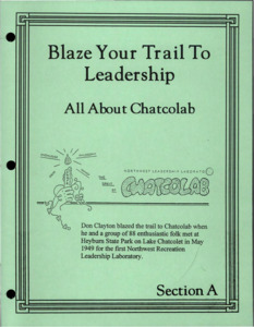 Camp Packet for Chatcolab Northwest Leadership lab that contains program planning, activities, stories, and menus/recipes. Only bound materials have been scanned; this digital collection does not contain any associated ephemera from the donors notebook.
