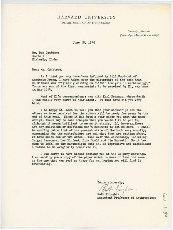 Letter informing Crabtree she took over as editor of "Lithic Analysis in Archaeology." She will be printing Crabtree's article in the next edition and asks if he has any changes to make for the final copy. She is sending a copy of her paper from the Calgary conference.