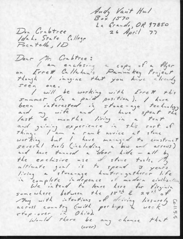 Letter introducing himself as a novice flintknapper interested in learning more to survive in a past hunter-gatherer lifestyle. He asks if there is time to visit Crabtree that summer for flintknapping tips.