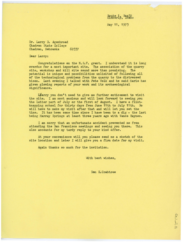 Typewritten letter from Donald Crabtree where he wrote to confirm that he would visit the Bison Kill Site. He also congratulated Agenbroad on receiving the N.S.F. grant.