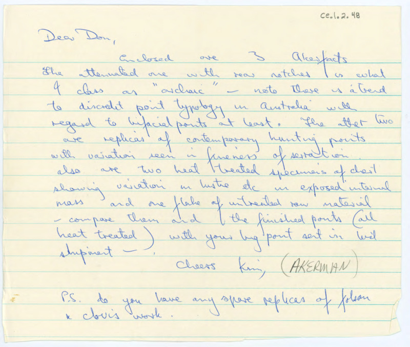 Handwritten letter from Akerman. He sent Crabtree three artifacts which he gives information on and asks for his comparison. He also asks if Crabtree had any folsom points or clovis work he could send back to him.