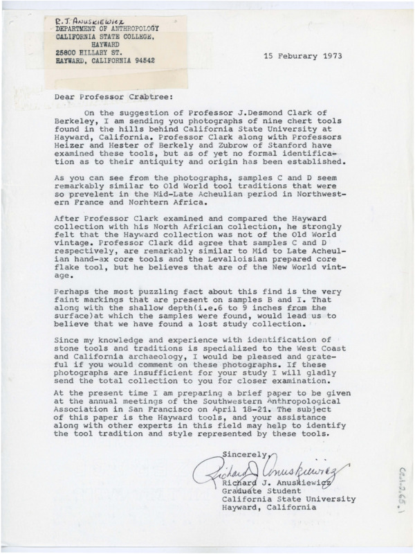 Typewritten letter where Anuskiewicz writes to Crabtree on the advice from J. Desmond Clark. He sent him photographs of nine chert tools found in Hayward, California asking if he would be able to identify their origin. Crabtree wrote back with some information about the photos and suggested he look into Tebiwa for more information.