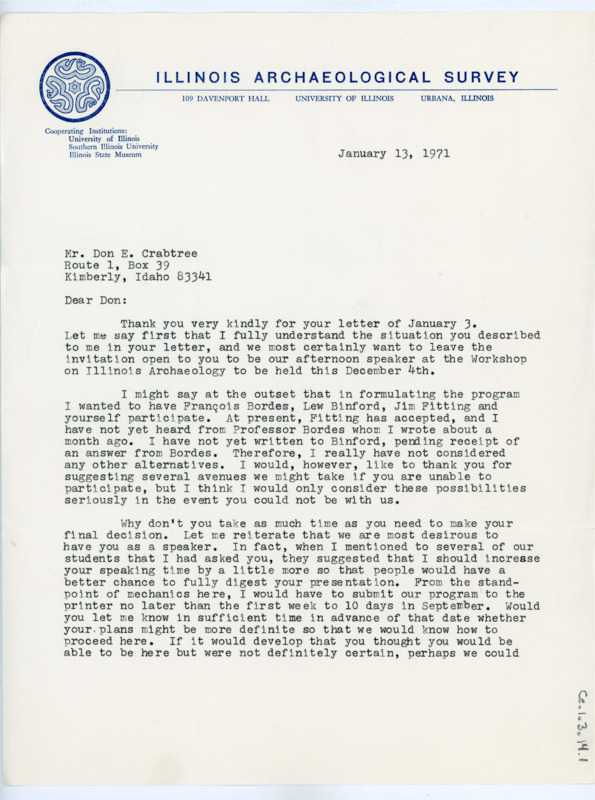 Typewritten letter from Charles Bareis to Donald Crabtree. Bareis wrote back to Crabtree to give his condolences on Evelyn’s health and that the invitation would remain open. He said the others they considered were Francois Bordes, Jim Fitting (who had already accepted), and was planning to invite Lew Binford in the event that Bordes declines. He discussed the outcome if Crabtree found he couldn't come either before and after acceptance.