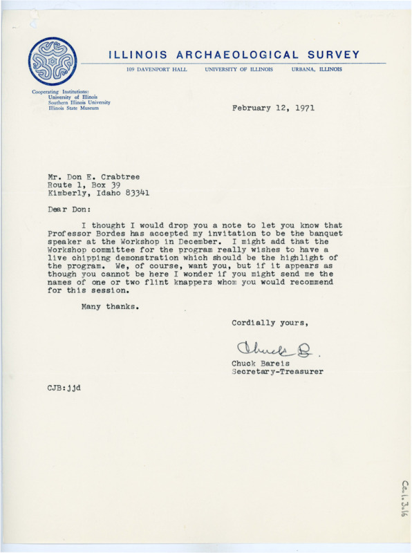 Typewritten letter from Charles Bareis to Donald Crabtree to inform him that Francois Bordes accepted the invitation to be a speaker at the workshop held by the Illinois Archaeological Survey. He said that they want a live chipping demonstration for his time slot, and that if Crabtree was unable to attend, he asked for a few names he would recommend instead.