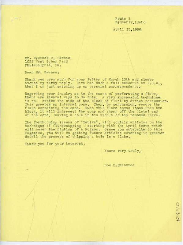 Typewritten correspondence from Donald Crabtree to Michael Barnes. He gave details on the techniques used to chip a hole into a flake using direct percussion. He also said that the technique is written in more detail in upcoming issues of the Tebiwa journal, which Barnes is subscribed to.