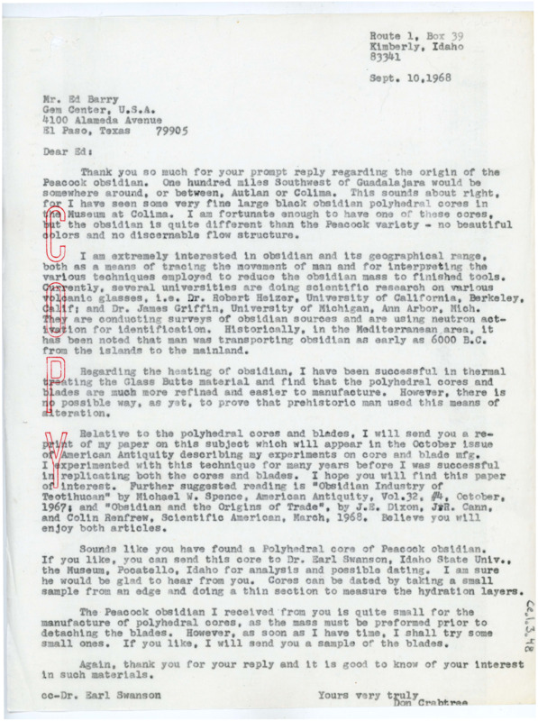 Copy of a typewritten letter from Donald Crabtree to Ed Barry where he wrote to thank him for telling him where he found the peacock obsidian and he gave him some information on heat treatment and sourcing. He then offered to make some cores and blades for Barry with any material he sent him.