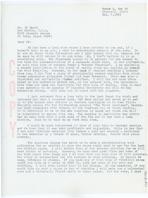 Copy of a typewritten letter from Donald Crabtree where he wrote back to Ed Barry to answer the questions he had about the tools he had sent him. He mentioned that he was about to start filming The First American and asked if Barry knew where he could source some peacock obsidian and flint in Texas to be sent to the West Coast.