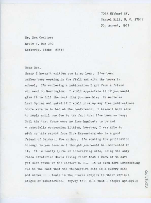 Typewritten letter from Quentin Bass to Donald Crabtree where he sent him a publication to look at then pass on to a friend. He detailed his progress on stone working and his use of bone tools and heat treatment, then asked Crabtree for his opinion on the Clovis theories. He then requested two letters of recommendations, one to the University of Utah and the other to the University of Tennessee.