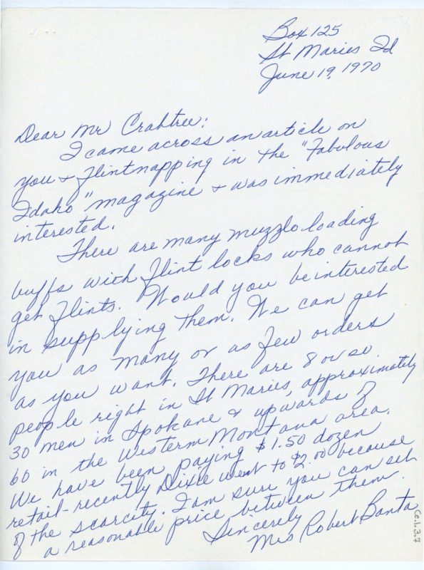 Handwritten letter from Robert Banta to Donald Crabtree. He wrote to Crabtree to say that he saw his article in “Fabulous Idaho” magazine and found it interesting. He and other flint knappers who use muzzleloading buffs have been struggling to source flint to work with, and he offers to pay Crabtree $1.50 to $2 a dozen to supply.