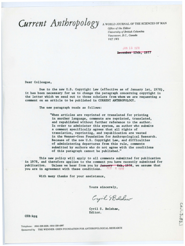 Typewritten letter from Cyril Belshaw, editor with Current Anthropology, to Donald Crabtree to inform him on the new copyright. The second page is confirmation of Crabtree being able to receive a free copy of the issue his comment would be published in. The third page is information on off prints of the issue including cost, formatting, and shipping.