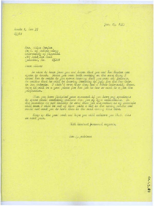 Typewritten letter from Donald Crabtree to Alice Benfer. He wrote to say it was nice to hear from her and he was glad that she and Tom Hester were still in touch. He said that when she was finished with her research he’d happily accept any specimens she wanted to give him, but to wait until then.