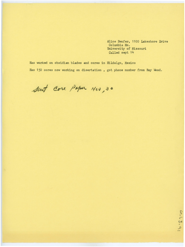 Typewritten note made by Donald Crabtree. On it is Alice Benfer’s address, a note that she worked on blades and cores in Mexico, that she’s working on her dissertation, and that he got her phone number from Ray Wood. Handwritten underneath is that he sent her a core paper on Nov. 30.