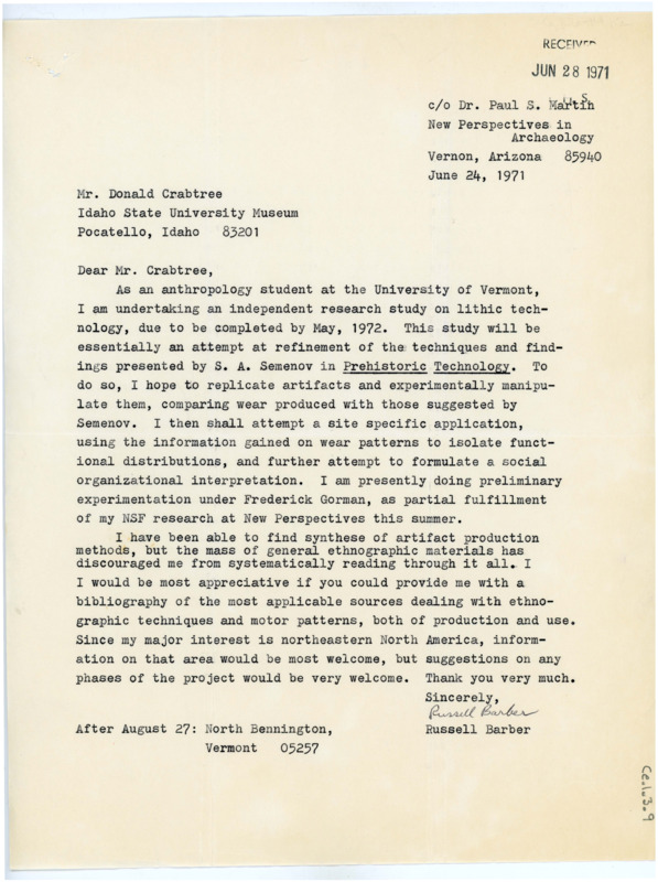 Typewritten letter from Russell Barber who was a student at the University of Vermont doing independent research on lithic technology. He requested a bibliography of anything Crabtree had regarding ethnographic techniques and motor patterns to replicate artifacts and compare them.