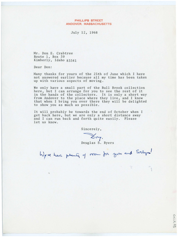 Typewritten correspondence from Douglas Byers. He said that the end of October would be fine for Crabtree to come visit and that if he wanted to see more of the Bull Brook collection than what he had on hand he could take him to the collectors' home.