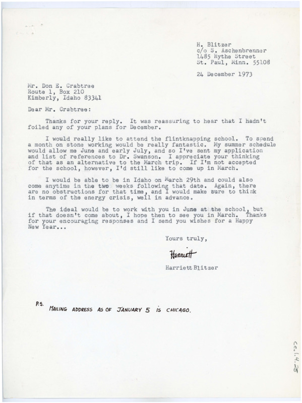 Typewritten letter. Harriet Blitzer wrote back to Crabtree to thank him for his understanding in their previously cancelled plans and said that she would love to attend the field school over the summer. She said she sent in her application with all the required documents to Earl Swanson already, but if she wasn't accepted she would still like to meet with him in March.