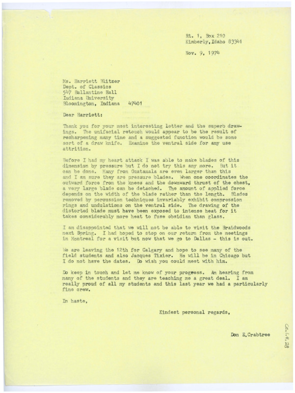 Typewritten letter from Donald Crabtree to Harriet Blitzer where he said it was possible the blades were made through pressure flaking, but it was more likely from sharpening, and said that the blade had been exposed to extreme heat. He talked about seeing the Braidwoods the next year and her research.