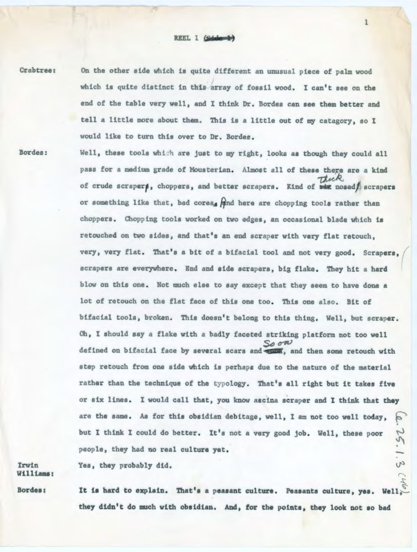 Transcript of conversation between Donald Crabtree, Francois Bordes, Irwin Williams, Phil Smith, Jacques Tixier, Jeremiah Epstein, Marie Wormington, and Richard Daugherty. They are analyzing prehistoric lithic artifacts, discussing the techniques involved in making them, what the tools were used for, and what some evidence the tools exhibit could mean.