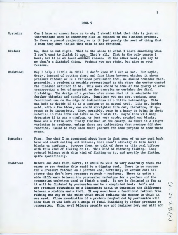 Transcript of conversation between Jeremiah Epstein, Donald Crabtree, Francois Bordes, Irwin Williams, Byers, Irwin, Jelinek, Marie Wormington, Joe Ben Wheat, Denise Sonneville Bordes, Alan Smith, and Cynthia Irwin Williams. They discuss flintknapping, lithic technology, artifact analysis, and how to flintknap.