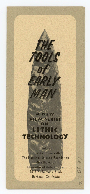 Pamphlet announcing "The Tools of Early Man," a new film in their lithic technology series. This film features Donald Crabtree, among others, and was produced under the direction of Earl H. Swanson, Jr. (Director of the Idaho State University Museum) with assistance from the National Science Foundation.