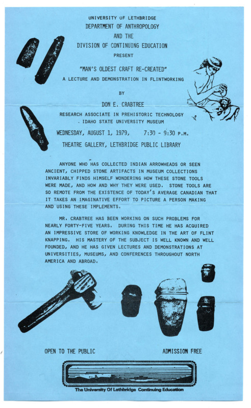 Advertisement for "Man's Oldest Craft Re-Created: A Lecture and Demonstration in Flintworking" offered by Donald Crabtree at the Lethbridge Public Librarian in August 1979. This lecture and demonstration was presented by the University of Lethbridge Department of Anthropology and the Division of Continuing Education.