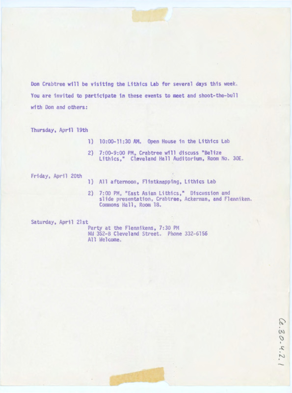 Schedule and advertisment for a visit by Donald Crabtree. This document includes an open house at a Lithics Lab, discussions of "Belize Lithics" and "East Asian Lithics," flintknapping demonstrations, and a party.