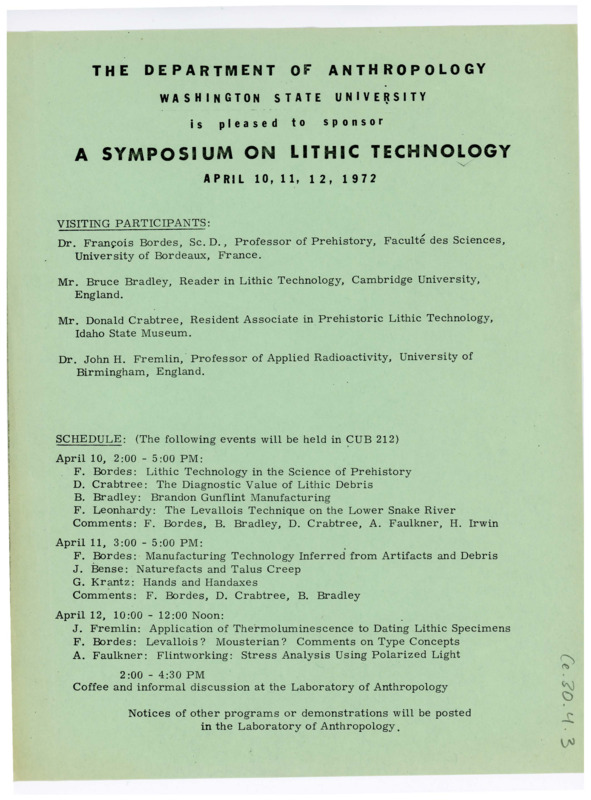 Advertisement and schedule for "A Symposium on Lithic Technology" on April 10-12, 1972. Dr. Francois Bordes, Mr. Bruce Bradley, Mr. Donald Crabtree, and Dr. John H. Fremlin are listed as visiting participants. This symposium was sponsored by the Washington State University Department of Anthropology.