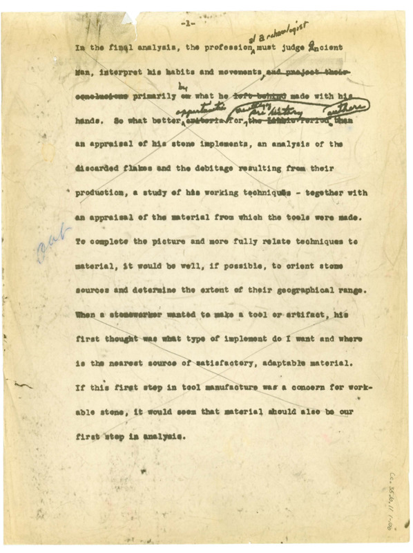 A paper discussing the need to understand the proper stone for toolmaking and the relationship between techniques and material, with handwritten notes throughout. Associated with the other items classifed as: ce_b35_f10.