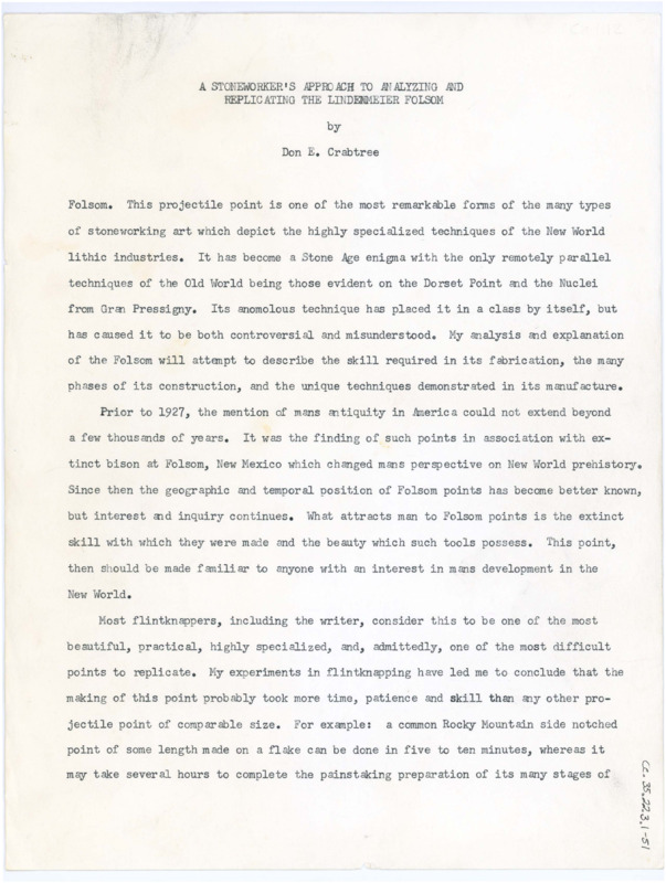 A paper discussing the Folsom point, including the skill required in its fabrication, the construction phases, and the techniques demonstrated when manufactured; includes handwritten notes. Associated with item number: ce_b35_f22-item1.